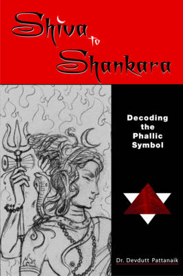 Book cover for Shiva to Shankara Decoding the Phallic Symbol