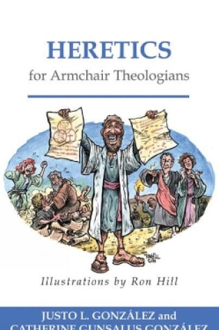 Cover of Heretics for Armchair Theologians