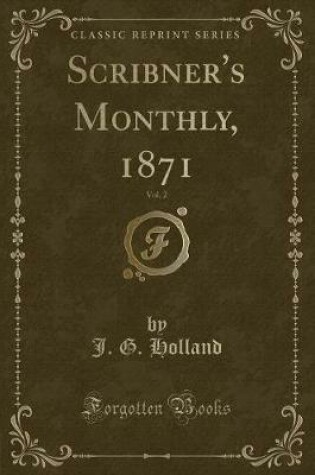 Cover of Scribner's Monthly, 1871, Vol. 2 (Classic Reprint)