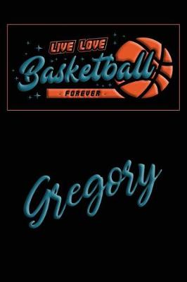 Book cover for Live Love Basketball Forever Gregory