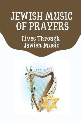 Book cover for Jewish Music Of Prayers