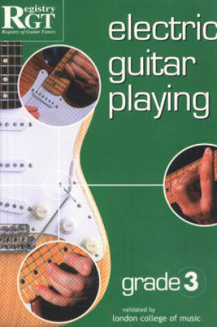 Cover of Rgt Electric Guitar Playing Grade 3 Lcm