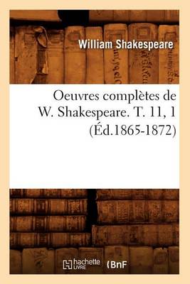 Cover of Oeuvres Completes de W. Shakespeare. T. 11, 1 (Ed.1865-1872)