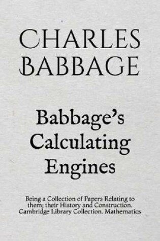 Cover of Babbage's Calculating Engines