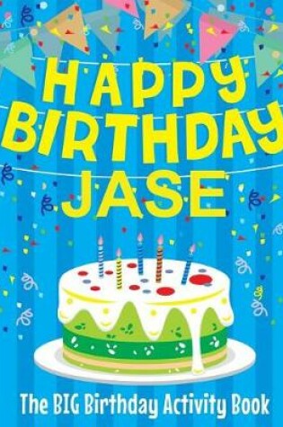 Cover of Happy Birthday Jase - The Big Birthday Activity Book