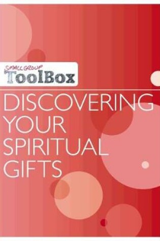 Cover of Small Group Toolbox: Discovering Your Spiritual Gifts