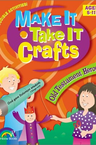 Cover of Make it Take it Crafts Ot Heroes