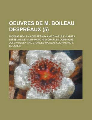 Book cover for Oeuvres de M. Boileau Despreaux (5 )