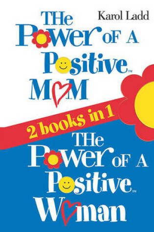 Cover of The Power of a Positive Mom & The Power Of a Positive Woman: 2 Books in One