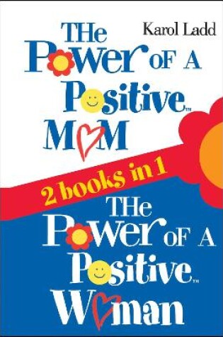 Cover of The Power of a Positive Mom & The Power Of a Positive Woman: 2 Books in One