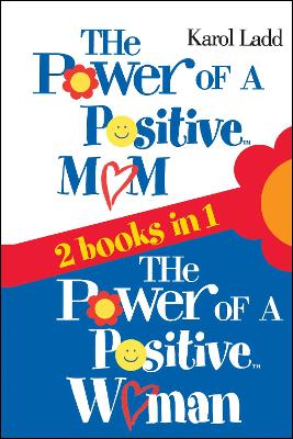 Book cover for The Power of a Positive Mom & The Power Of a Positive Woman: 2 Books in One