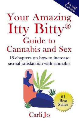 Cover of Your Amazing Itty Bitty(R) Guide to Cannabis and Sex