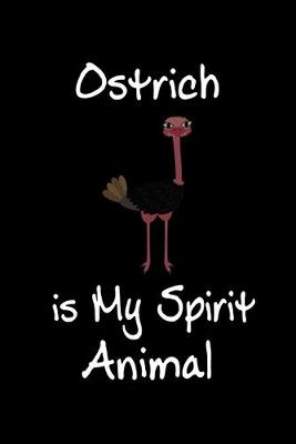 Book cover for Ostrich is My Spirit Animal