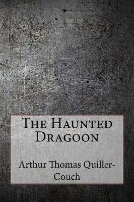 Book cover for The Haunted Dragoon