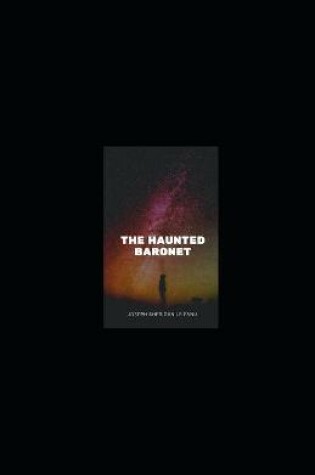 Cover of The Haunted Baronet Illustrated