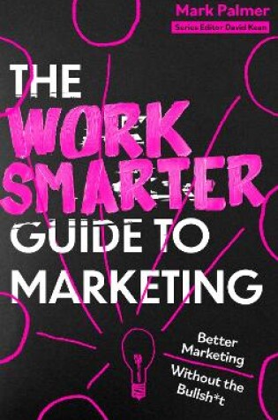 Cover of The Work Smarter Guide to Marketing