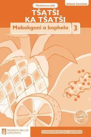 Cover of Tsatsi ka Tsatsi Mabokgoni a bophelo Mphato 3: Mphato 3: Tlhahlamorutisi