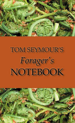 Book cover for Tom Seymour's Forager's Notebook
