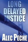 Book cover for Long Delayed Justice