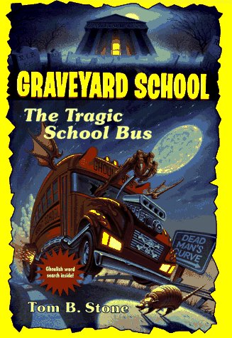 Book cover for Graveyard 014:Tragic Schoolbus