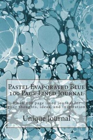 Cover of Pastel Evaporated Blue 100 Page Lined Journal