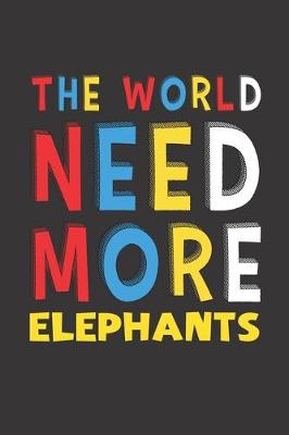 Book cover for The World Need More Elephants