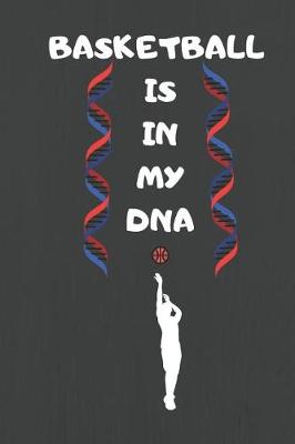 Book cover for Basketball Is in My DNA