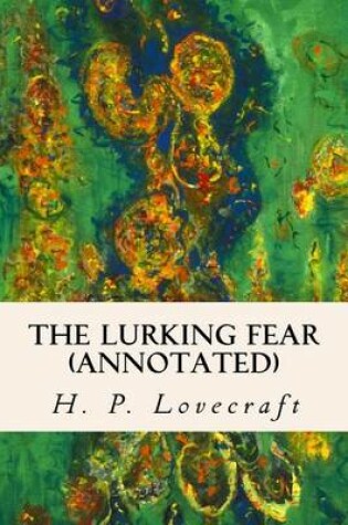 Cover of The Lurking Fear (annotated)