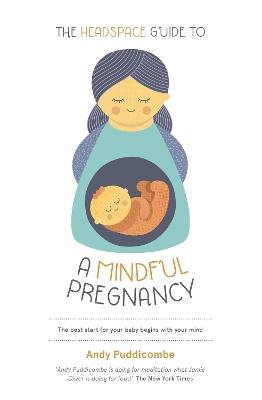 Book cover for The Headspace Guide To...A Mindful Pregnancy