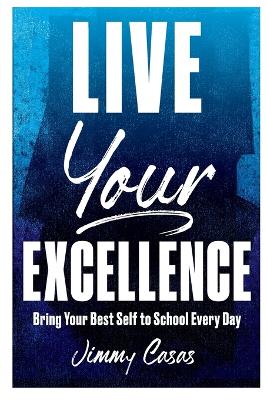 Book cover for Live Your Excellence