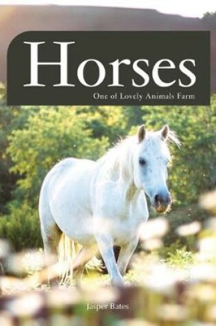 Cover of Horses, One of Lovely Animals Farm