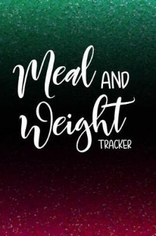 Cover of Meal And Weight Tracker