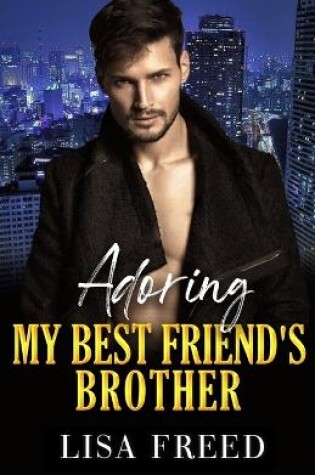 Cover of Adoring My Best Friend's Brother