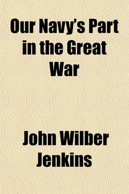 Book cover for Our Navy's Part in the Great War