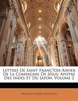 Book cover for Lettres de Saint Francois-Xavier de La Compagnie de Jsus