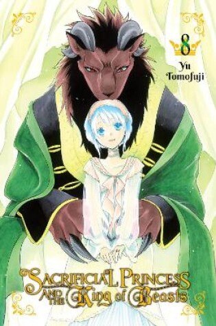 Cover of Sacrificial Princess and the King of Beasts, Vol. 8