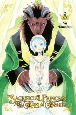 Book cover for Sacrificial Princess & the King of Beasts, Vol. 8