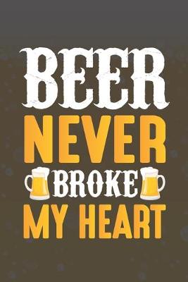 Book cover for Beer Never Broke My Heart