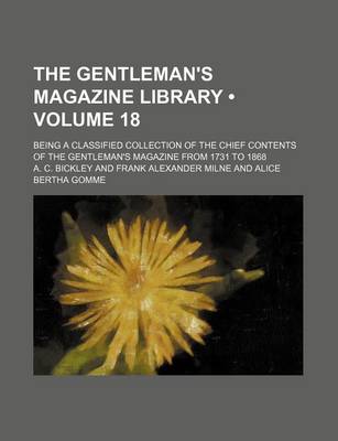 Book cover for The Gentleman's Magazine Library (Volume 18); Being a Classified Collection of the Chief Contents of the Gentleman's Magazine from 1731 to 1868