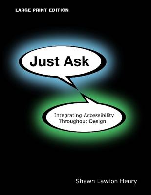 Book cover for Just Ask: Integrating Accessibility Throughout Design