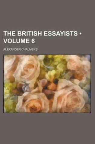 Cover of The British Essayists (Volume 6)