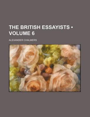 Book cover for The British Essayists (Volume 6)