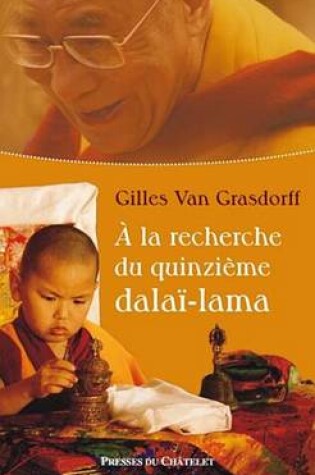 Cover of a la Recherche Du Quinzieme Dalai-Lama