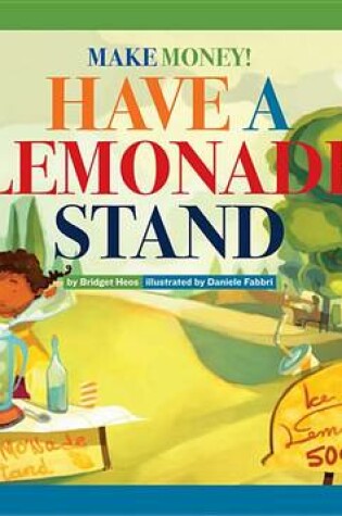 Cover of Make Money! Have a Lemonade Stand