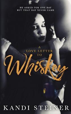 Book cover for A Love Letter to Whiskey