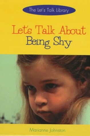 Cover of Let's Talk about Being Shy (the Let's Talk Library)