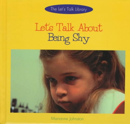 Book cover for Let's Talk about Being Shy (the Let's Talk Library)