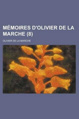 Cover of Memoires D'Olivier de La Marche (8)
