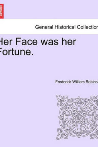 Cover of Her Face Was Her Fortune.