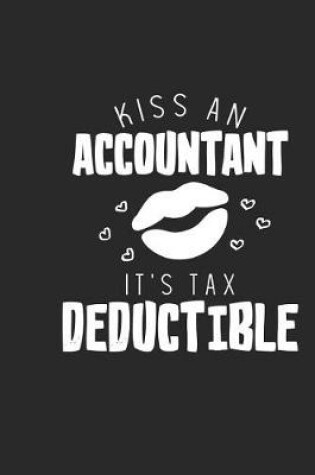 Cover of Kiss an Accountant It's Tax Deductible
